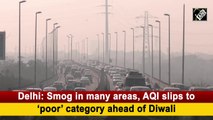 Delhi: Smog in many areas, AQI slips to ‘poor’ category ahead of Diwali