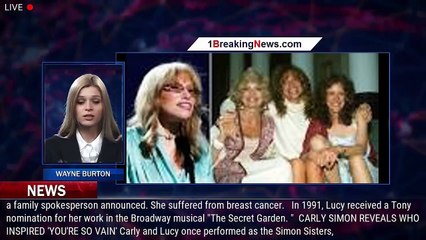 Carly Simon's sisters die one day apart after battles with cancer - 1breakingnews.com