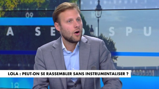 Alexandre Devecchio : «Les responsables du meurtre de Lola c'est l'État et ceux qui ont exercé le pouvoir ces dernières années»