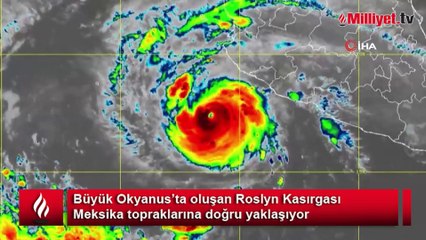 Roslyn Kasırgası Meksika'ya yaklaşıyor