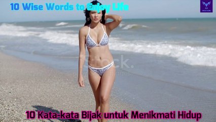10.Kata-Kata Bijak Untuk Menikmati Hidup. 10 Words Of Wisdom To Enjoy Life