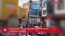 14 yaşındaki çocuğa çiğ köftecide taciz iddiası mahalleyi karıştırdı