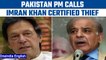 Pakistan PM Shehbaz Sharif calls Imran Khan certified thief after his disqualification|Oneindia news