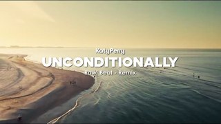 Dj Slow Remix !!! Katty Perry - Unconditionally - ( Slow Remix)