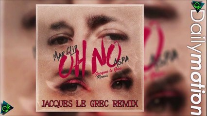 Άσπα feat. Madclip - Oh No (Jacques le Grec Remix)