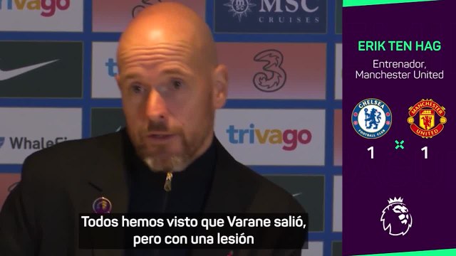 CHELSEA-MANCHESTER UNITED | TEN-HAG sobre el estado de VARANE tras retirarse entre LÁGRIMAS | Diario AS