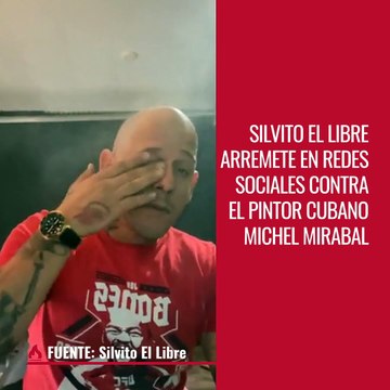 Silvito El Libre arremete en redes sociales contra el pintor cubano Michel Mirabal y lo acusa de pertenecer a la Seguridad del Estado