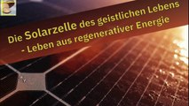 Solarzelle des geistlichen Lebens - Leben aus regenerativer Energie (Nehemia 8,10)