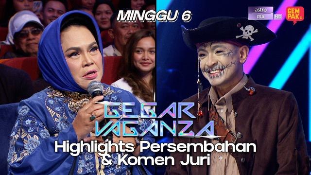 Gegar Vaganza 9 - Highlights Persembahan & Komen Juri | Minggu 6