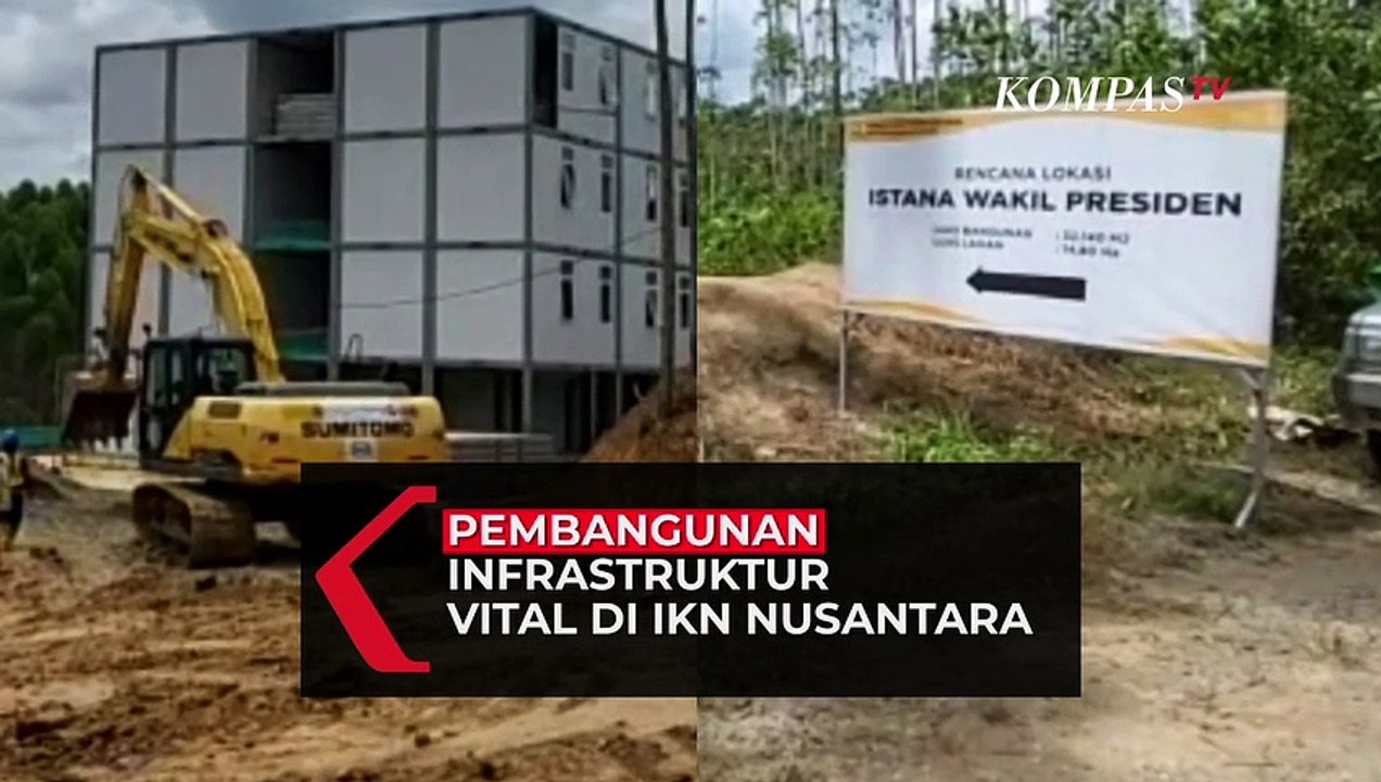 Begini Progress Pembangunan Infrastruktur Vital Di Ikn Nusantara Video Dailymotion