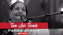 Tum Aur Faraib | Farida Khanum | Virsa Heritage Show | Sad Song | Gaane Shaane