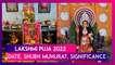 Laxmi Puja 2022: Date, Shubh Muhurat; When Is Badi Diwali? Lakshmi Puja Significance & Rituals