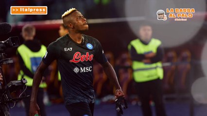 La Barba al Palo - Osimhen prodigio da studiare