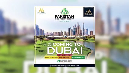 Pakistan Property Show  | Dubai | Highlights | MIVIDA Pakistan