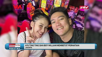 AYU TING TING DAN BOY WILLIAM MEMBETOT PERHATIAN