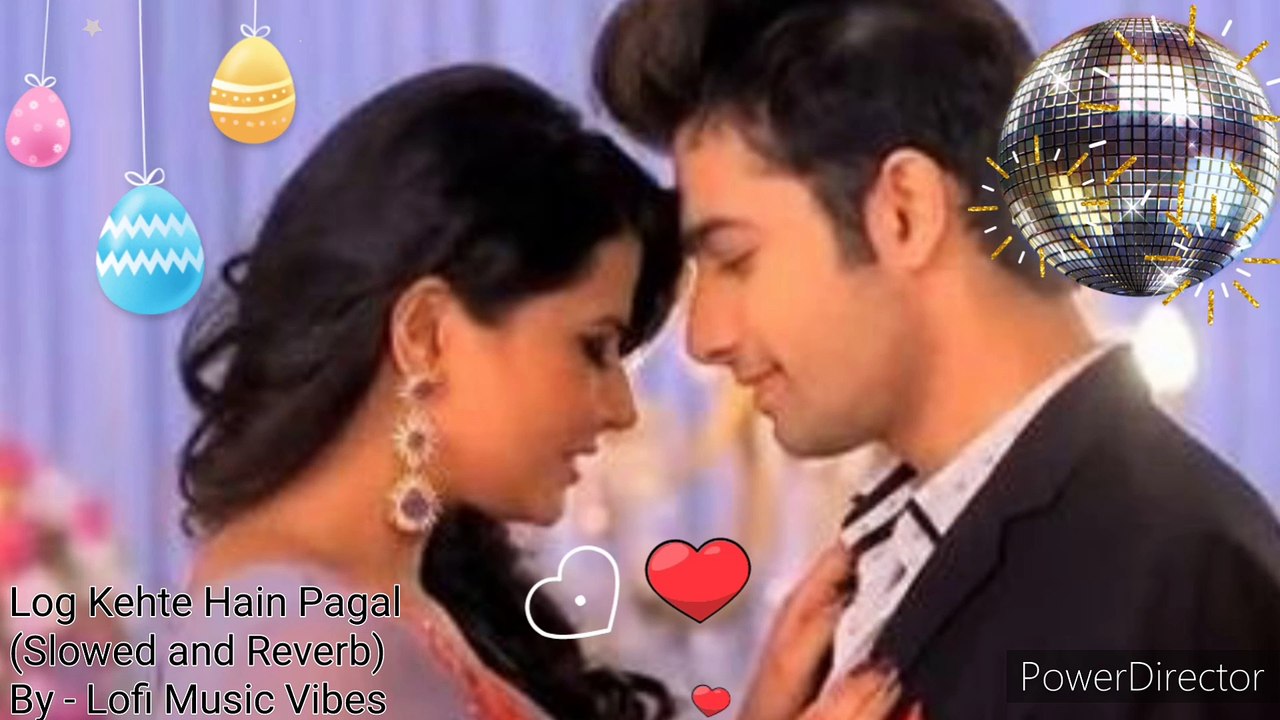 Log Kehte Hai Paagal [SLOWED LOFI REVERB] Kasam Ki Kasam - Rahul Jain | Lofi Music Vibes | Lofi Song