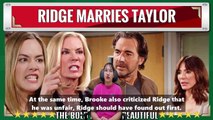 Ridge marries Taylor - Brooke demands justice The Bold and the Beautiful Spoiler