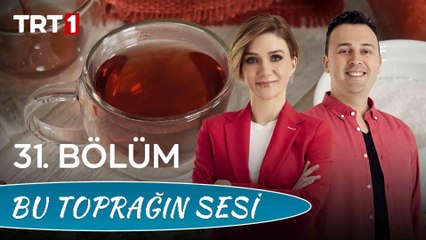Bu Toprağın Sesi 31. Bölüm