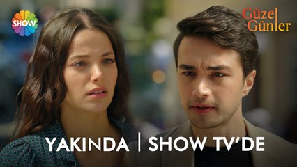 Güzel Günler 1. Bölüm 1. Fragman! | Yakında Show TV'de başlıyor!