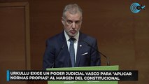 Urkullu exige un poder judicial vasco para aplicar normas propias al margen del Constitucional