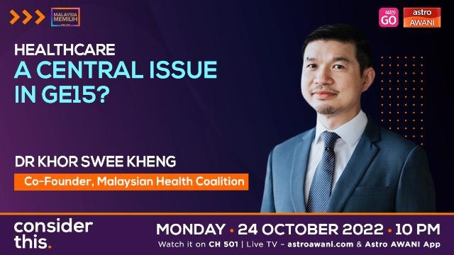 Consider This: Healthcare (Part 1) - A Central Issue in GE15?