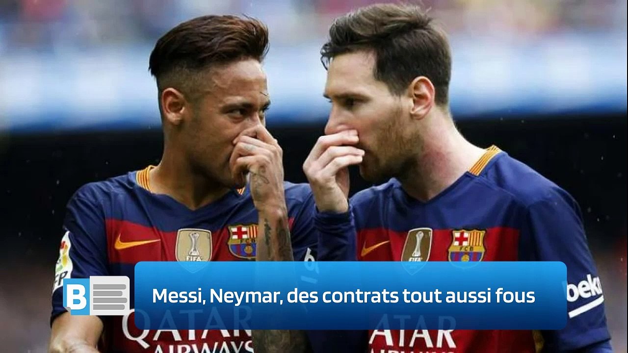 Messi, Neymar, des contrats tout aussi fous - Vidéo Dailymotion