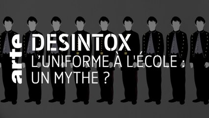 L’uniforme à l'école : un mythe ? | Désintox | ARTE