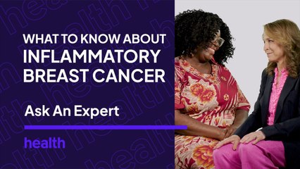 What You Need to Know About Inflammatory Breast Cancer | Ask An Expert | Health