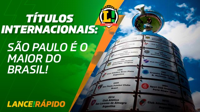 Lance! Rápido - Títulos internacionais: São Paulo é o maior campeão do Brasil