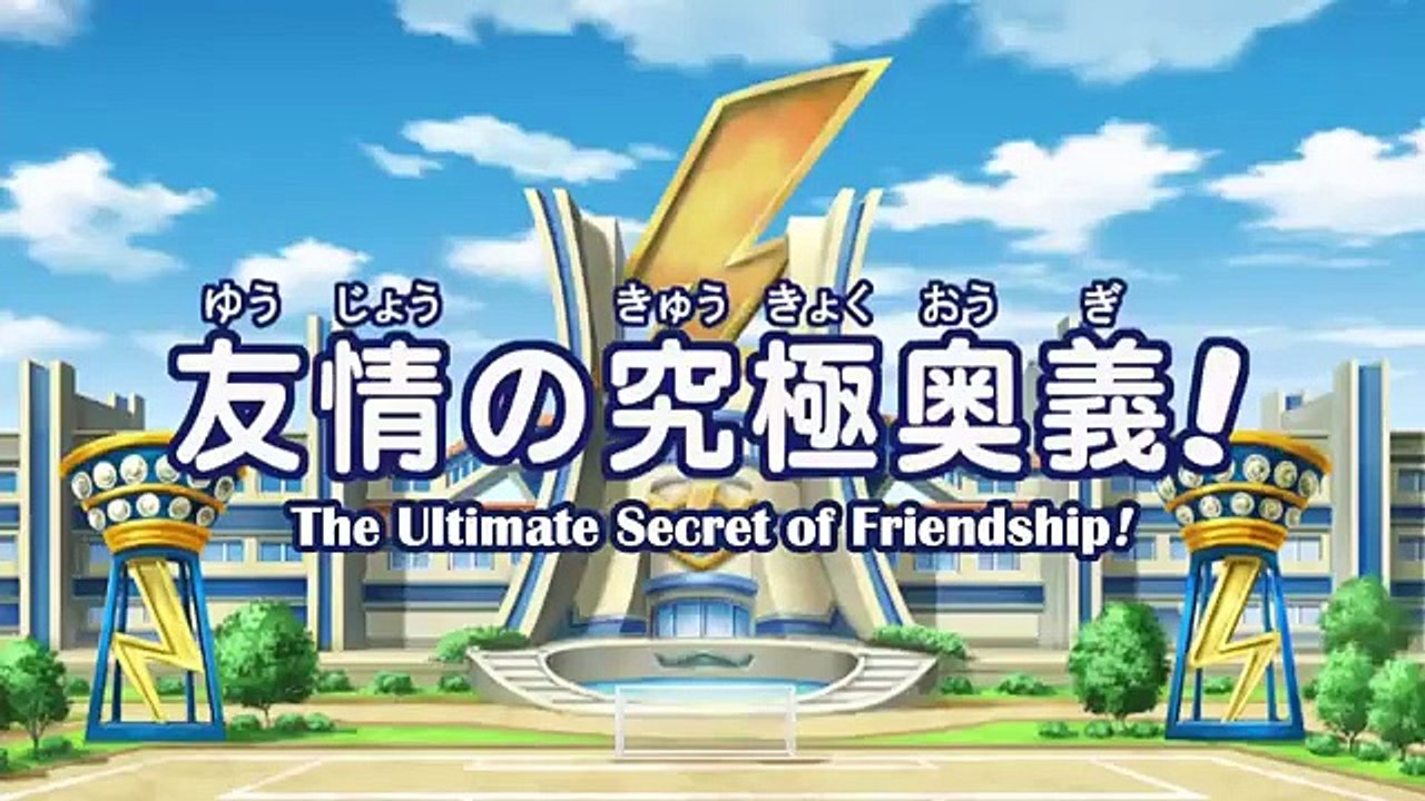 Inazuma eleven - ep65 - the ultimate secret of friendship! hd watch hd deutsch