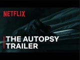The Autopsy | Gulleromo Del Toro's Cabinet of Curiosities - Official Trailer | Netflix