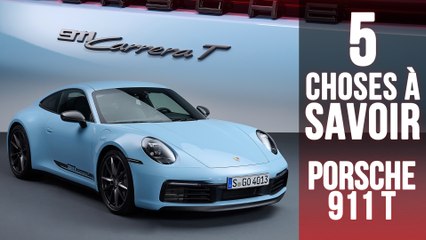 Carrera T, 5 choses à savoir sur la Porsche 911 des puristes