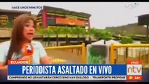 Periodistas son asaltados en vivo en Ecuador