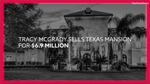 Tracy McGrady Sells Texas Mansion For $6.9 Million
