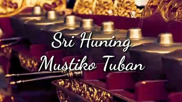Sri Huning Mustiko Tuban Gending Jawa