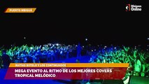 Mega evento al ritmo de los mejores covers tropical melódico