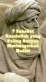 7 Sahabat Rasulullah yang Paling Banyak Meriwayatkan Hadist