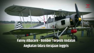 Fairey Albacore - Bomber Torpedo Andalan Angkatan Udara Kerajaan Inggris Selama Perang Dunia II