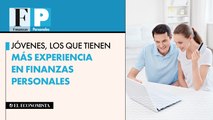 Jóvenes, los que tienen más experiencia en finanzas personales