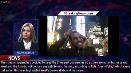 Download Video: Netflix will not remove Kanye West's doc 'Jeen-Yuhs' amid anti-Semitic rants - 1breakingnews.com