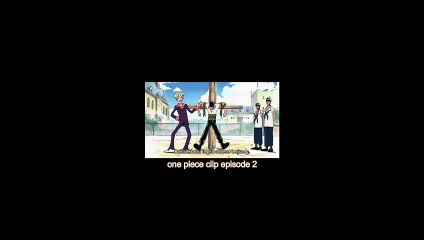 one piece episode 2 clip 1