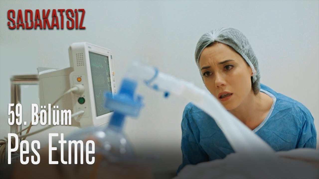 Pes etme - Sadakatsiz 59. Bölüm