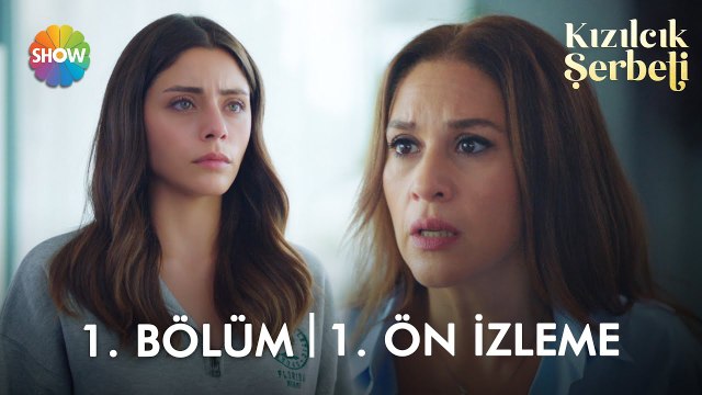 ​ Kızılcık Şerbeti 1. Bölüm 1. Ön İzleme | Cuma 20.00'de Show TV 'de!
