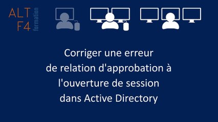 Corriger une erreur de relation d'approbation à l'ouverture de session dans Active Directory