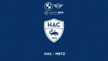 HAC - Metz (2-0) : le résumé du match