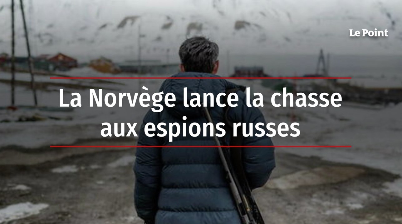 La Norvège lance la chasse aux espions russes
