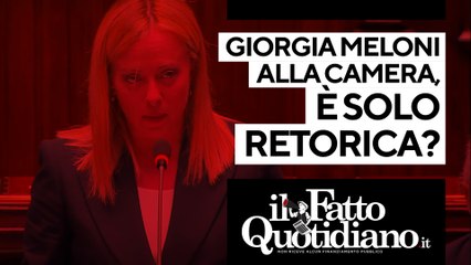 Giorgia Meloni alla Camera, è solo retorica? Il commento di Peter Gomez