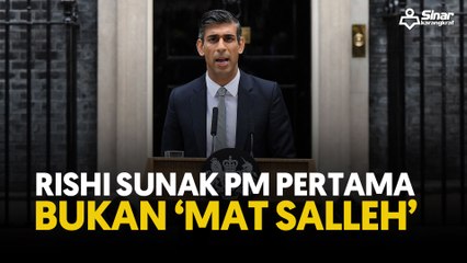 Rishi Sunak PM pertama bukan 'mat salleh'