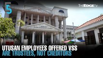 EVENING 5: Court rules Utusan staff offered VSS are trustees, not creditors