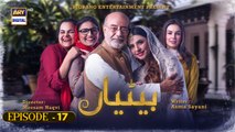 Betiyaan Episode 17 - 25th October 2022 - ARY Digital Drama